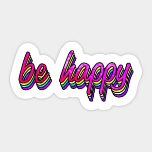 Be Happy Colorful Sticker